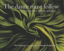 The Dance Must Follow, Hardback Book The Dance Must Follow, Hardback Book