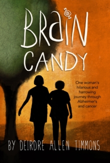 Brain Candy : A Memoir