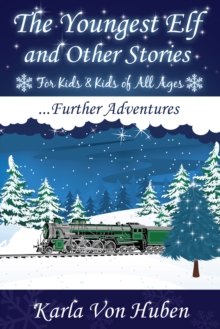 Youngest Elf and Other Stories: Further Adventures