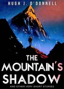 Mountain's Shadow & Other Very Short Stories