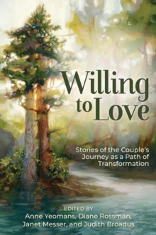 Willing to Love : Stories of the Couple's Journey as a Path of Transformation