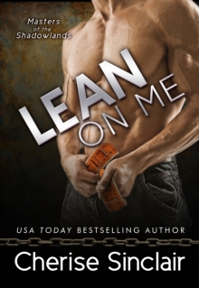 Lean on Me (Masters of the Shadowlands 4)