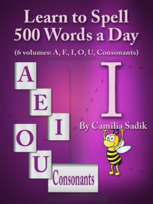 Learn to Spell 500 Words a Day : The Vowel I