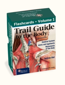 Trail Guide to the Body Flashcards, Vol 1 : Skeletal System, Joints and Ligaments, Movements of the Body