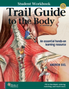 Student Workbook for Biel's Trail Guide to The Body