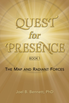 Quest for Presence Book 1 : The Map and Radiant Forces