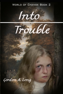 Into Trouble: World of Change Book 2