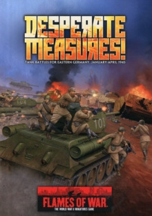 Desperate Measures : Tank Battles for Eastern Germany, January-April 1945, Paperback Book Desperate Measures : Tank Battles for Eastern Germany, January-April 1945, Paperback Book