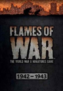 FLAMES OF WAR RULES 19421943, Hardback Book FLAMES OF WAR RULES 19421943, Hardback Book