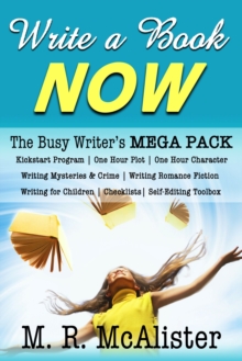 Write A Book Now: The Busy Writer's MegaPack