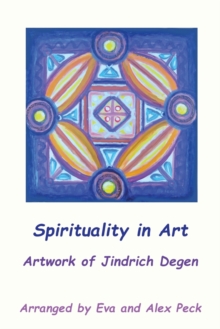 Spirituality in Art -- Artwork of Jindrich Degen