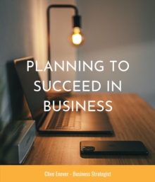 Planning to Succeed in Business