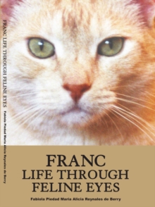 FRANC LIFE THROUGH FELINE EYES