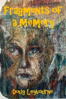 Fragments of a Memory