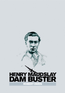 Henry Maudslay Dam Buster, Hardback Book Henry Maudslay Dam Buster, Hardback Book