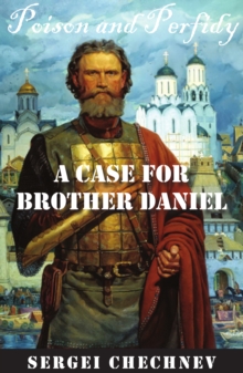 Poison and Perfidy : A Case for Brother Daniel