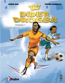 Didier Drogba : From Tito to Drogba