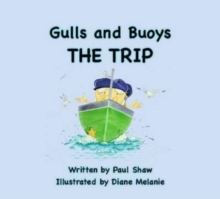 Gulls & Buoys : The Trip