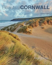 Beautiful Cornwall  (revised edition) : A Portrait Of A County