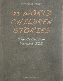 123 World Children Stories : The Collection - Volume 3