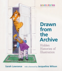 Drawn from the Archive : Hidden Histories of Illustration, Paperback Book Drawn from the Archive : Hidden Histories of Illustration, Paperback Book