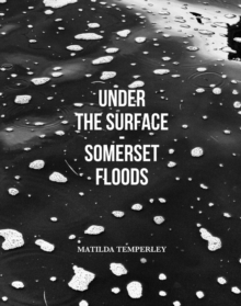 Under the Surface - Somerset, Hardback Book Under the Surface - Somerset, Hardback Book