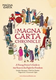 The Magna Carta Chronicle : Eight Hundred Years in the Fight for Freedom, Paperback Book The Magna Carta Chronicle : Eight Hundred Years in the Fight for Freedom, Paperback Book