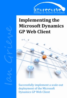 Implementing the Microsoft Dynamics GP Web Client