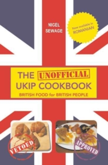 The (Unofficial) UKIP Cookbook : British Food for British People, Paperback Book The (Unofficial) UKIP Cookbook : British Food for British People, Paperback Book