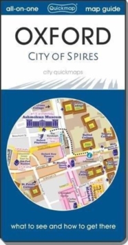 Oxford City of Spires : Map Guide of What to See and How to Get There, Sheet map, folded Book Oxford City of Spires : Map Guide of What to See and How to Get There, Sheet map, folded Book