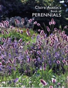 Claire Austin's Book of Perennials, Paperback Book Claire Austin's Book of Perennials, Paperback Book