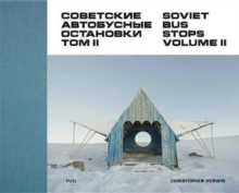 Soviet Bus Stops Volume II, Hardback Book Soviet Bus Stops Volume II, Hardback Book