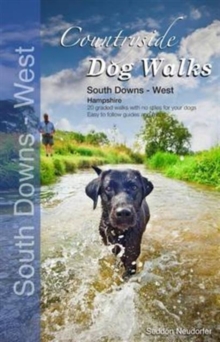 Countryside Dog Walks : South Downs : West (Hampshire), Paperback / softback Book Countryside Dog Walks : South Downs : West (Hampshire), Paperback / softback Book