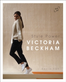 Victoria Beckham : Style Power, Hardback Book Victoria Beckham : Style Power, Hardback Book