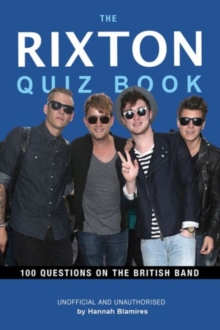 The Rixton Quiz Book : 100 Questions on the British Band