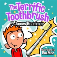 The Terrific Toothbrush, Paperback Book The Terrific Toothbrush, Paperback Book