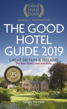 The Good Hotel Guide 2019 : Great Britain and Ireland, Paperback / softback Book The Good Hotel Guide 2019 : Great Britain and Ireland, Paperback / softback Book