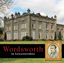 Wordsworth in Leicestershire