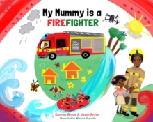 My Mummy Is A Firefighter