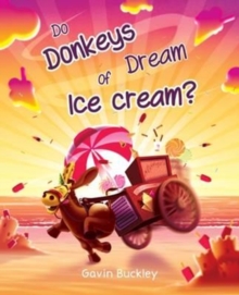 Do Donkeys Dream Of Ice Cream?