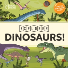 Dinosaurs! : Explorer, Hardback Book Dinosaurs! : Explorer, Hardback Book