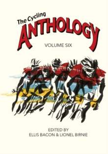The Cycling Anthology : Volume 6, Paperback Book The Cycling Anthology : Volume 6, Paperback Book