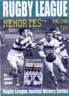 Rugby League Memories : Including Rugby League in the Thirties Volume Two, Paperback Book Rugby League Memories : Including Rugby League in the Thirties Volume Two, Paperback Book