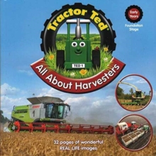 TRACTOR TED ALL ABOUT HARVESTERS BOOK, Paperback Book TRACTOR TED ALL ABOUT HARVESTERS BOOK, Paperback Book