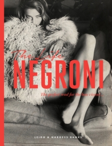 The Life Negroni, Hardback Book The Life Negroni, Hardback Book