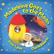 Madeleine Goes to the Moon : Second Edition