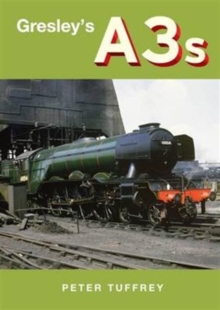 Gresley's A3s, Hardback Book Gresley's A3s, Hardback Book