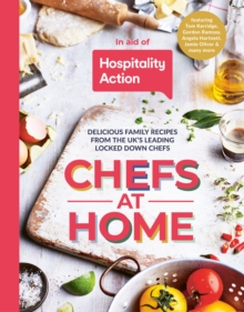 Chefs at Home : 54 chefs share their lockdown recipes in aid of Hospitality Action