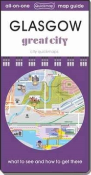Glasgow Great City : Map Guide of What to See and How to Get There, Sheet map, folded Book Glasgow Great City : Map Guide of What to See and How to Get There, Sheet map, folded Book