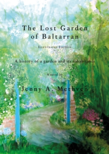 The Lost Garden of Garraiblagh : A story of a garden and its inhabitants